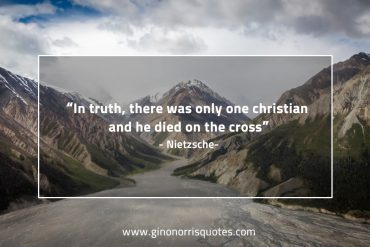 In truth there was only one christian NietzscheQuotes