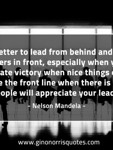 It is better to lead from behind MandelaQuotes