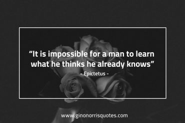 It is impossible for a man EpictetusQuotes