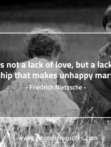 It is not a lack of love NietzscheQuotes