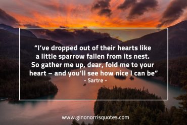 I’ve dropped out of their hearts SartreQuotes