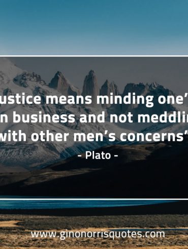 Justice means minding one’s own business PlatoQuotes