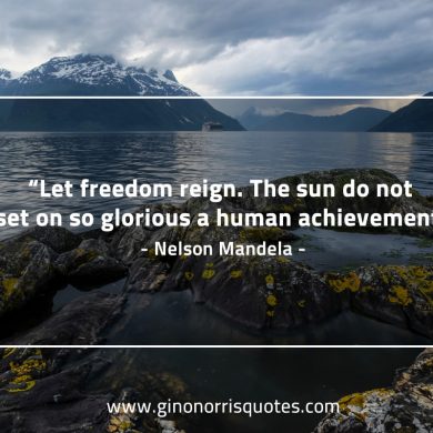 Let freedom reign MandelaQuotes