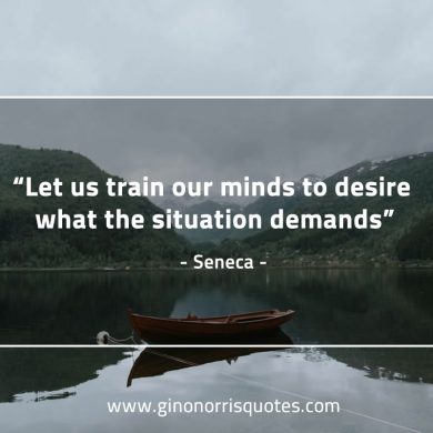 Let us train our minds SenecaQuotes