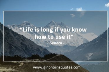 Life is long SenecaQuotes