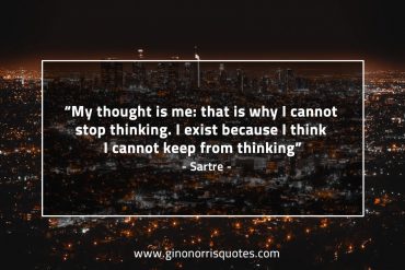 My thought is me SartreQuotes