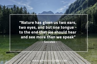 Nature has given us two ears SocratesQuotes