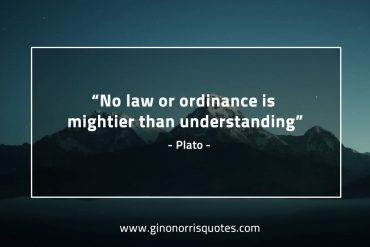 No law or ordinance is mightier PlatoQuotes