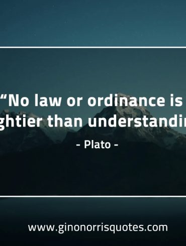 No law or ordinance is mightier PlatoQuotes