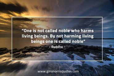 One is not called noble BuddhaQuotes