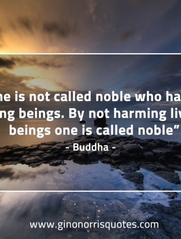 One is not called noble BuddhaQuotes