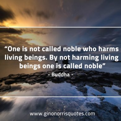 One is not called noble BuddhaQuotes