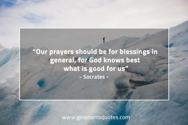 Our prayers should be for blessings SocratesQuotes