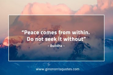 Peace comes from within BuddhaQuotes