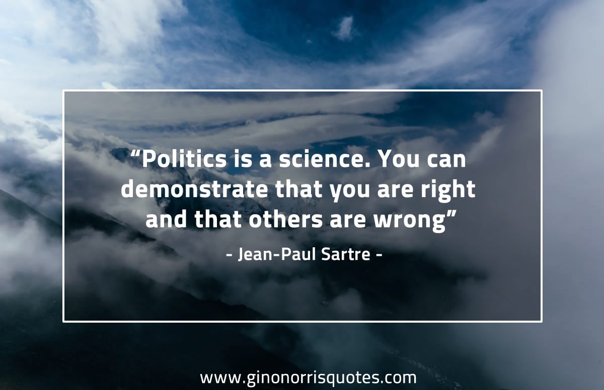 Politics is a science SartreQuotes