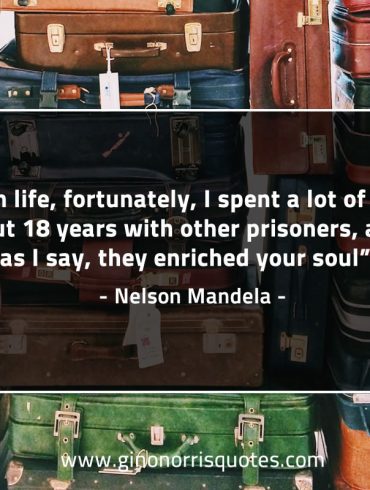 Prison life fortunately MandelaQuotes