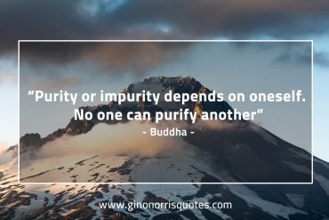 Purity or impurity BuddhaQuotes