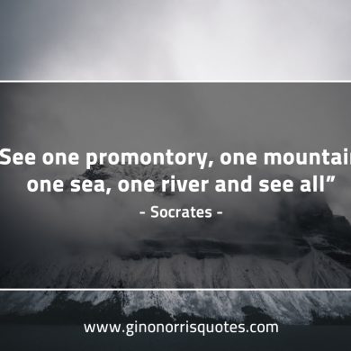 See one promontory SocratesQuotes