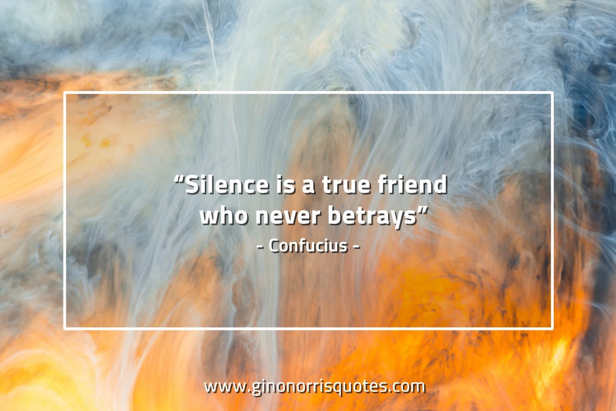 Silence is a true friend ConfuciusQuotes