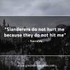 Slanderers do not hurt me SocratesQuotes