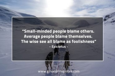 Small minded people blame others EpictetusQuotes