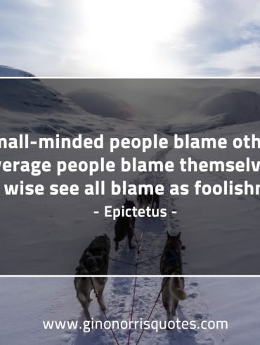 Small minded people blame others EpictetusQuotes