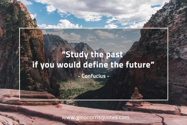 Study the past ConfuciusQuotes