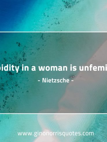 Stupidity in a woman is unfeminine NietzscheQuotes