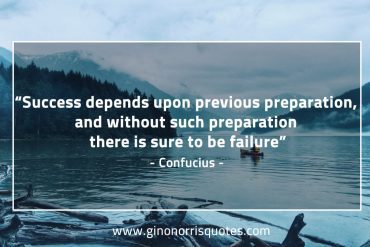 Success depends upon previous ConfuciusQuotes