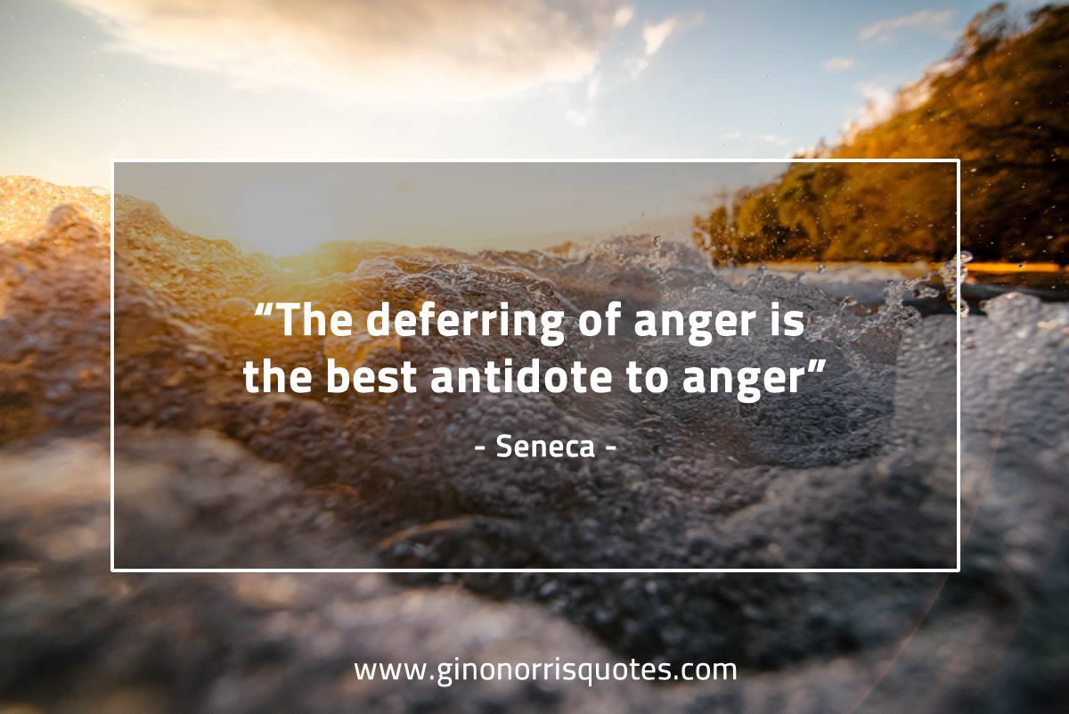 The deferring of anger SenecaQuotes