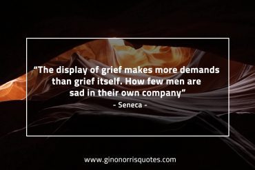 The display of grief SenecaQuotes