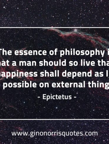 The essence of philosophy EpictetusQuotes