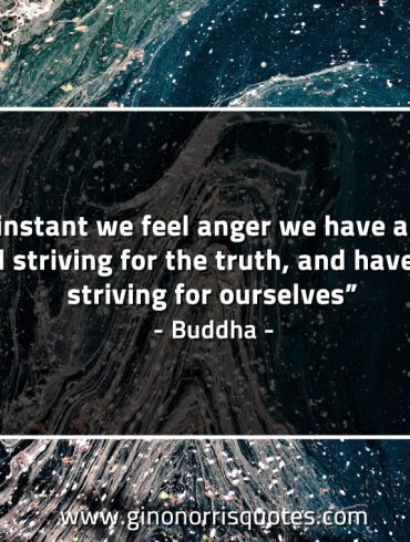 The instant we feel anger BuddhaQuotes