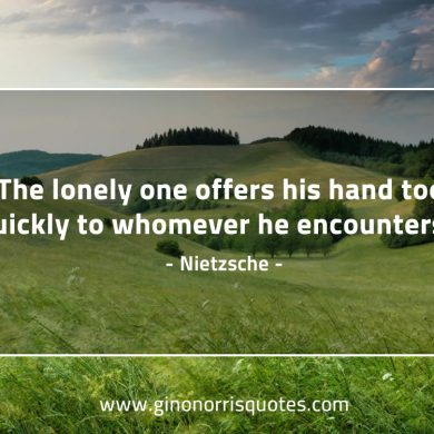 The lonely one offers his hand NietzscheQuotes