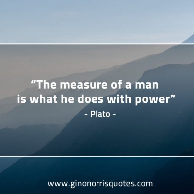 The measure of a man PlatoQuotes