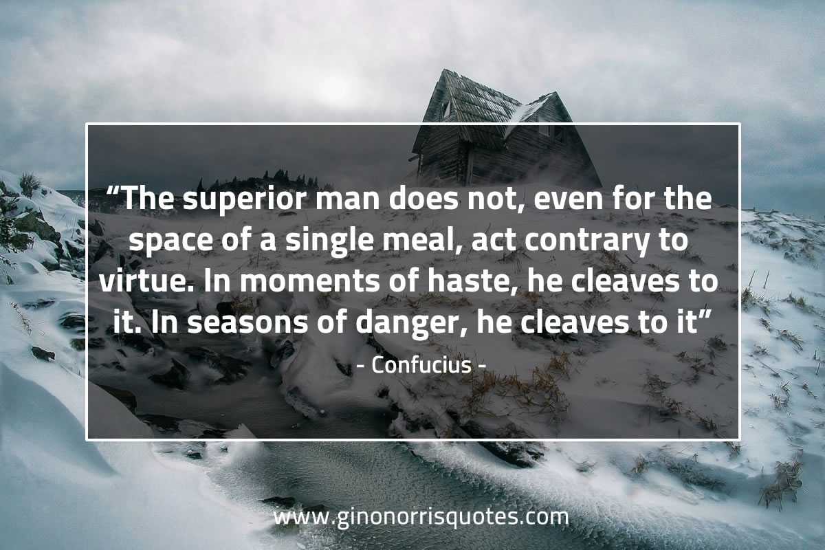 The superior man does not ConfuciusQuotes