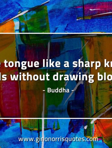 The tongue like a sharp knife BuddhaQuotes