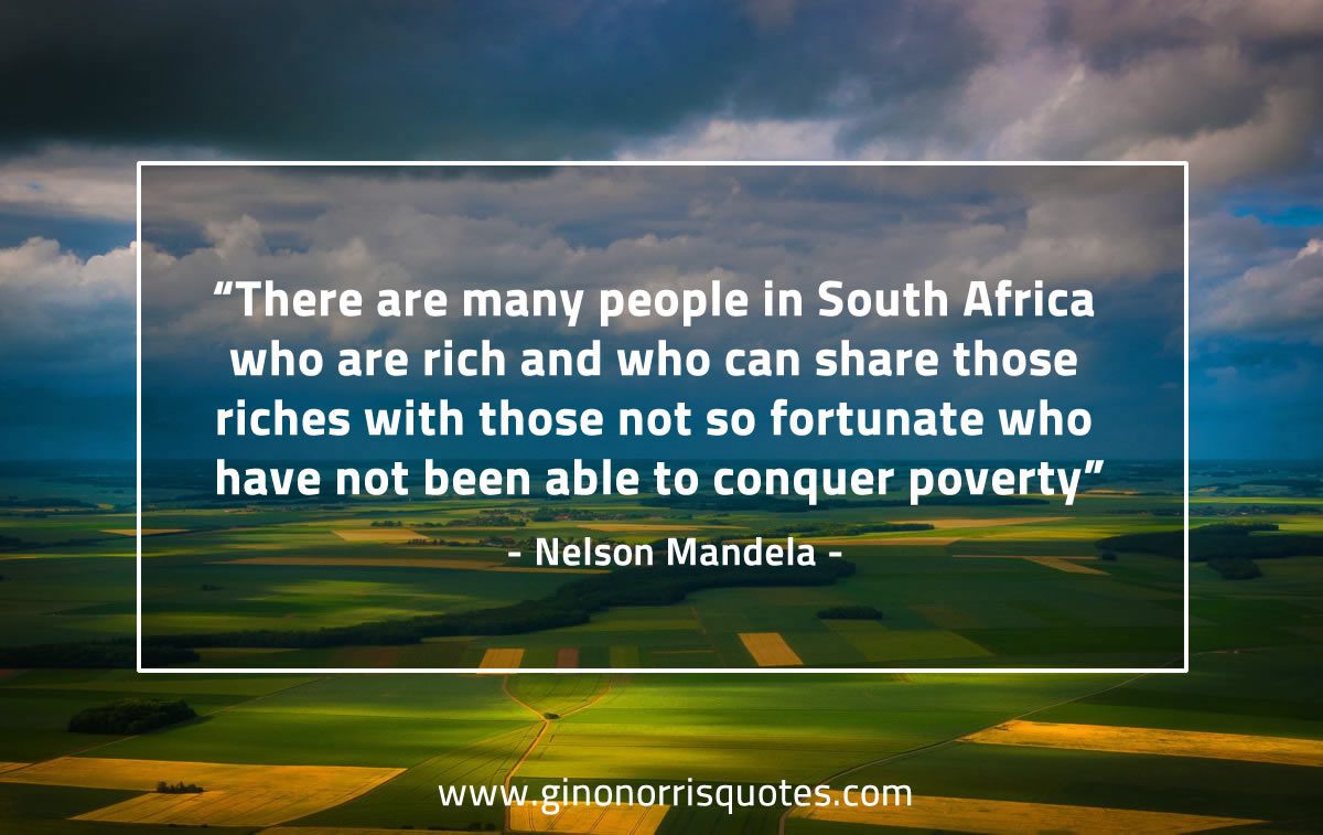 There are many people in South Africa MandelaQuotes