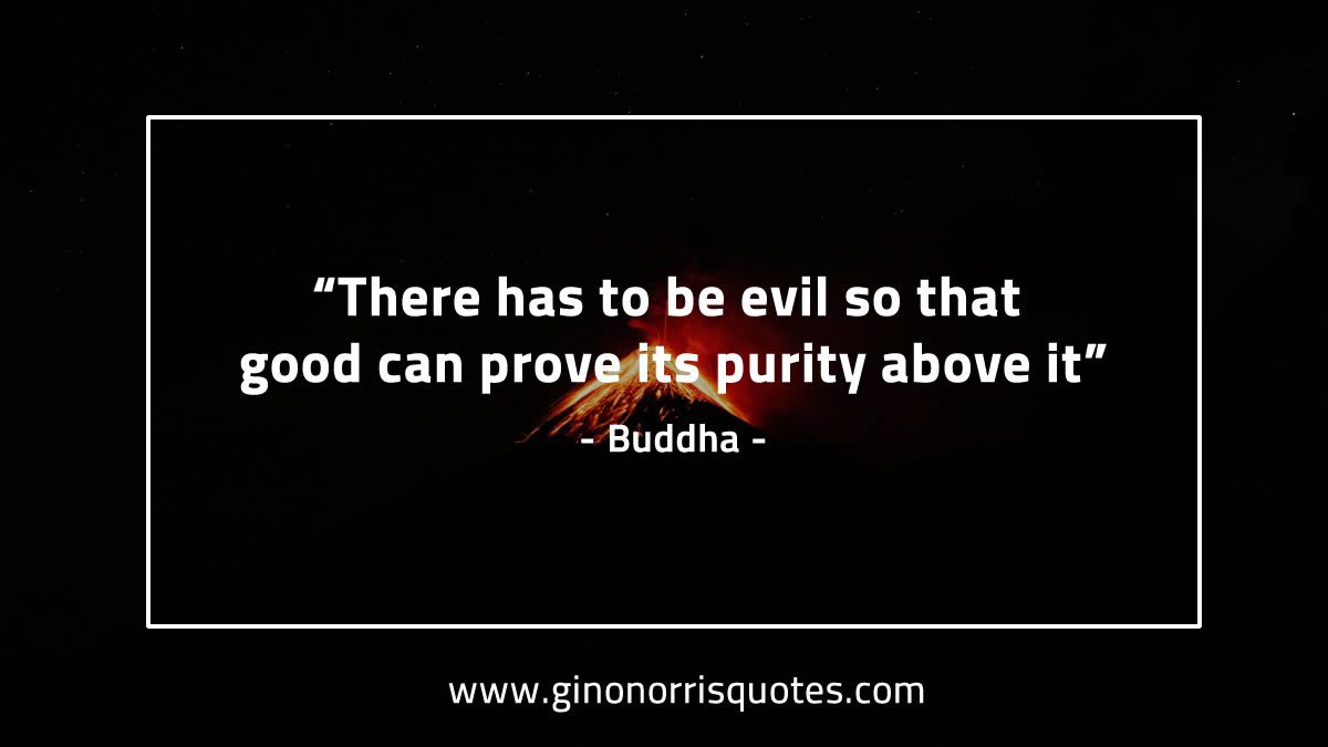 There has to be evil BuddhaQuotes