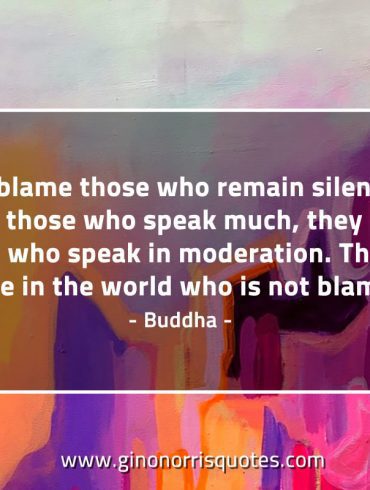 They blame those who remain silent BuddhaQuotes