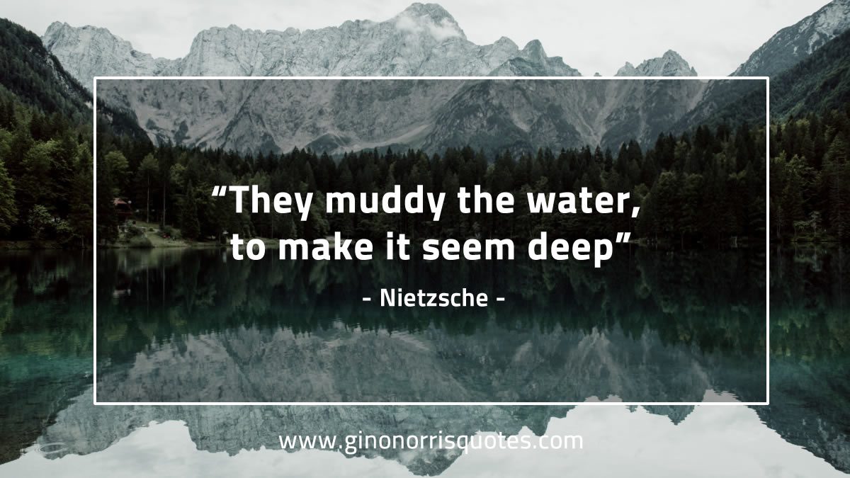 They muddy the water NietzscheQuotes