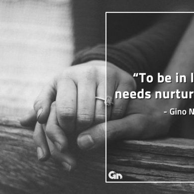 To be in love needs nurturing GinoNorrisQuotes