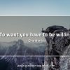 To want you have to be willing GinoNorrisQuotes