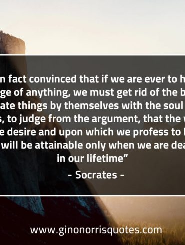 We are in fact convinced SocratesQuotes