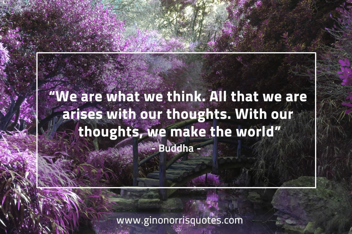 We are what we think BuddhaQuotes