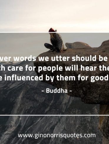 Whatever words we utter BuddhaQuotes