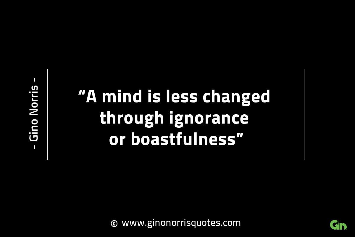 A mind is less changed GinoNorrisINTJQuotes