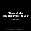 Above all else stay accountable to you GinoNorrisINTJQuotes