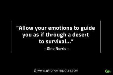 Allow your emotions to guide you GinoNorrisINTJQuotes