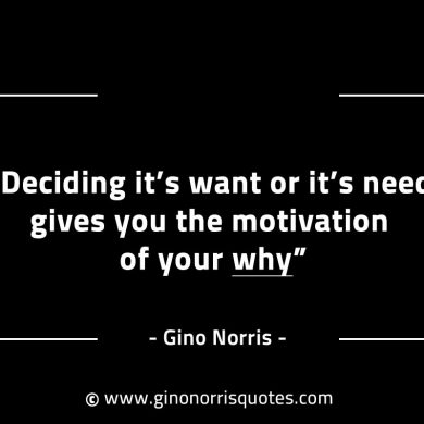 Deciding its want or its need GinoNorrisINTJQuotes